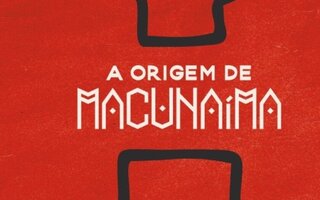 Exposição | A Origem de Macunaíma