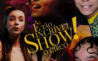 É tão incrível show! | Teatro