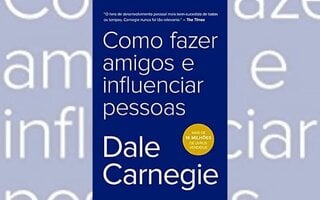 Como Fazer Amigos e Influenciar Pessoas