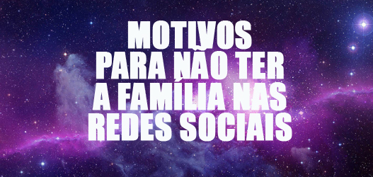 10 motivos para não adicionar a família no Facebook