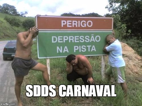 14 sinais de que você está vivendo uma Depressão Pós-Carnaval